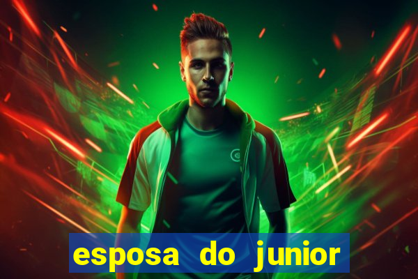 esposa do junior ex jogador do flamengo